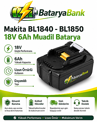 BataryaBank Makita BL1840 / BL1850 Uyumlu 18V 6Ah 6000mAh Li-ion Muadil Matkap Bataryası - 1