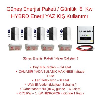 Güneş Enerjisi Paketi / Günlük 5 Kw HYBRD Enerji YAZ KIŞ Kullanımı - TNL